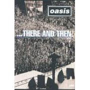 Oasis: DVD There And Then