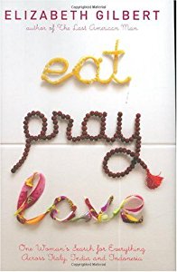 Cover of "Eat, Pray, Love: One Woman's Se...